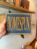 Homespun Sign